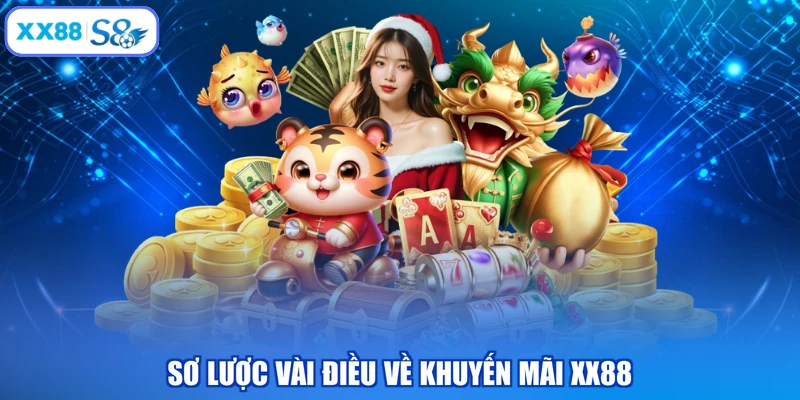 Sơ lược vài điều về khuyến mãi XX88